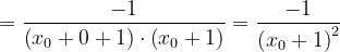\dpi{120} =\frac{-1}{\left ( x_{0}+0+1 \right )\cdot \left ( x_{0}+1 \right )}=\frac{-1}{\left ( x_{0} +1\right )^{2}}